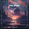 Far Apart - FR3SH TrX