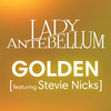 Golden - Lady Antebellum&Stevie Nicks