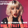 Who's That Girl (JL & Afterman Mix) - Yvvan Back&Afterman&JL & AFTERMAN