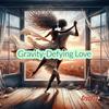 Gravity-Defying Love - Gruup24