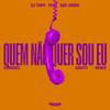 Quem Não Quer Sou Eu (feat. Seu Jorge) - DJ Topo&Dubdogz&Santti&Seu Jorge&Thiago Toporcov&Marcos Ruback Schmidt&Lucas Ruback Schmidt&Lucas Lorenzett