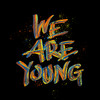 We Are Young - 派伟俊