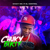 Chuky Party (Explicit) - F1 El Control&chuky mc