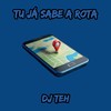 Tu Já Sabe A Rota (Explicit) - DJ Teh&Mc Fabinho da Osk
