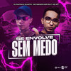 Se Envolve Sem Medo (Explicit) - DJ Rafinha Duarte&MC Menor ADR&Mc E.R