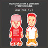 One For One - Household Funk&Chris Sen&Mathew Gold