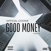 Good money (feat. Official Goonie) (Explicit) - HF bEaTs&Official GooNie