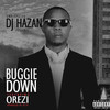 Buggie Down (feat. Orezi) (Explicit) - DJ Hazan&Orezi