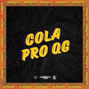COLA PRO QG (Explicit) - Carlin JC&Dj Salva&MC Kenny RP