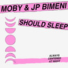 should sleep (Prins Thomas Diskomix) - Moby&J.P. Bimeni&Prins Thomas