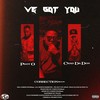 We Got You (Explicit) - CORRECTIONbeatz&Pdot O&Chad Da Don