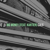 Big Money (Explicit) - Cals&Kartier