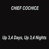 Up 3, 4 Days, up 3, 4 Nights (Explicit) - Chief Cochice&Keety Macc