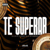 Mtg - Te Superar (Explicit) - dj jl do tp&dj guizim&DJ JZ