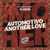Automotivo Another Love (Explicit) - Mc Maiquin&DJ Santos Mec