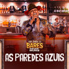 As Paredes Azuis (Em Todos os Bares) - Ceian Muniz