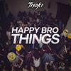 Happy Bro Things (Original Mix) - Tisoki