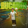 Bucaros - Baez