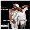 MY WORK IS TO PARTY - NDOVU KUU&Lilmaina