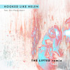 Tear This Place Apart (The Lifted Remix) - Hooked Like Helen&The Lifted