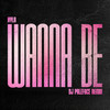 Wanna Be (DJ Paleface Remix) - Kyla&DJ Paleface