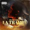 La Trampa (Explicit) - Frank Jordan&Onyx Toca El Piano