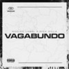 Vagabundo (Explicit) - Núcleo Label&Nick Dilla