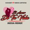 El amor de tu vida (feat. el dollar, ronalditoman, natural yerba, lil remo, djrivas ) - Sugubey&El Dollar&ronalditoman&NATURAL YERBA&Lil Remo&djrivas&Coke Time