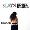 Started (Bonus Track) - SLAY&Eddie Deuce