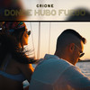 Donde Hubo Fuego - CRIONE