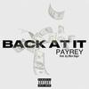 Back At It (Explicit) - Pay Rey