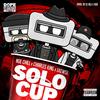 SOLO CUP (feat. Charles KinG, Noe Chill & LkeWse) (Explicit) - Bill-E Bob&Charles King&Noe Chill&Lkewse