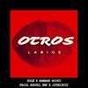 Otros labios (feat. JOTACRUZ, Zulé & Angel BM) - Ambar Music&JOTACRUZ&Zule&Angel BM