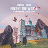 Forget the World (Liam Cole Remix) - Madism&FDVM&Dewain Whitmore