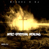 Afro Spiritual Healing (Explicit) - WIZKEL D DJ&Mascara Vibez&YungTee&YanYan&Ayanfe Viral&Dj Wizkel