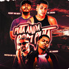 Puta Anda Com Puta (Remix|Explicit) - PistenNaVoz&Mc Dread&MC Braian&Scort No Beat&DJ Karuso
