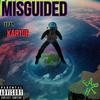 MISGUIDED (feat. Kartur) (Explicit) - Chris of Earth&Kartur