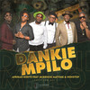 Dankie Mpilo (feat. Mckenzie Matome and Nonstop) (Extended Mix) - Afrikan Roots&McKenzie Matome&Nonstop