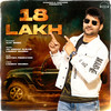 18 Lakh - Jai Vikrant Gurjar&Lakshay Sharma&Ajay Hooda