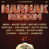 NARNAK RIDDIM (Extended Mix) - DJ C-Air&8man&MASSIF JOHN&Mathieu Ruben&Ronegga&Suk-Hulaah&Natty Gregh&Lion J&Vysionr&KS Pon Di Mik&Djohndo&Alkally&Jahmayzs&Rene Lelievre