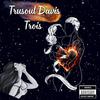 Trois (Explicit) - Trusoul Davis