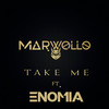 Take Me - Marwollo&ENOMIA