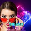 Watch Me Now - Sunlashed