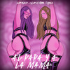 Al Papá Y A La Mamá - Tensec&Charly Gynn&Barovier