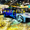 Propella - Faizal!&The Real Prechly&Dj Guti BPM&Tega boi dc&Berri-Tiga&Carterefe&Zee Nxumalo&Poco Lee&Ggoldie&HotKid