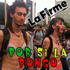 Por Si La Pongo - La Firme