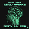 Mind Awake, Body Asleep - Odd Mob&OMNOM&HYPERBEAM