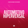 Automotivo Hiperversal (Explicit) - DJ Pablo RB&Yuri Redicopa&Mc Naomy