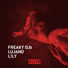 Alive - Freaky DJs&LUJANO&L!LY