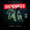 Sickness (feat. Loesta) (Explicit) - J.King&Loesta